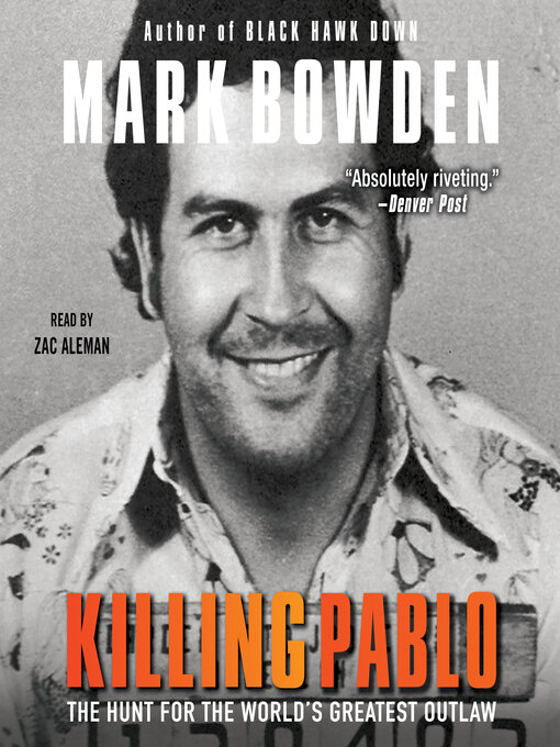 Title details for Killing Pablo by Mark Bowden - Available